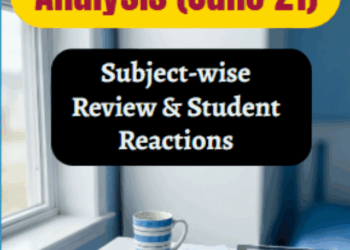 Re-NEET 2026 Exam Analysis (June 21): Subject-wise Review & Student Reactions