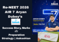Re-NEET 2026 AIR 7 Aryan Dubey’s Success Story, Marks & Preparation Strategy Aakashian (Hindi)