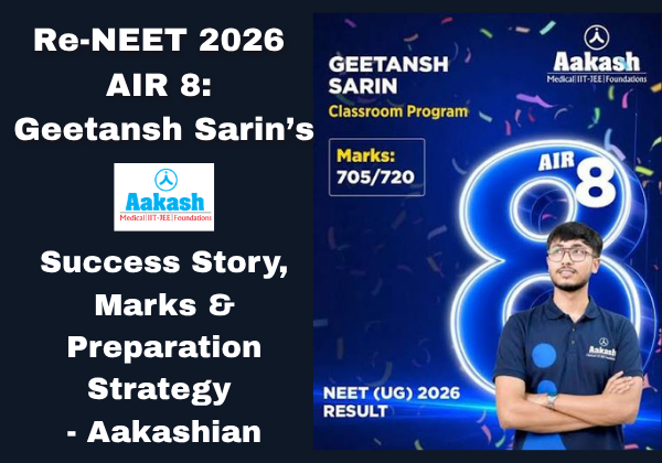 Re-NEET 2026 AIR 8 Geetansh Sarin’s Success Story, Marks & Preparation Strategy